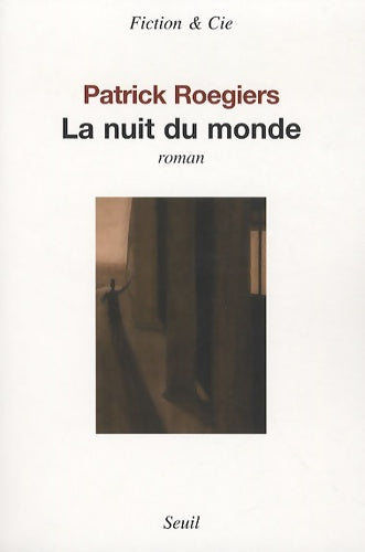 Livrenpoche : La nuit du monde - Patrick Roegiers - Livre