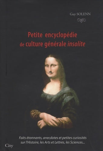 Livrenpoche : Petite encyclopédie de culture générale insolite - Guy Solenn - Livre