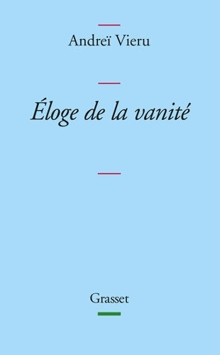 Livrenpoche : Eloge de la vanité : Collection bleue - Andreï Vieru - Livre