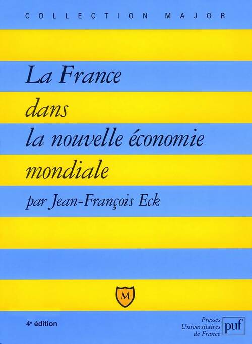 Livrenpoche : La France dans la nouvelle économie mondiale - Jean-François Eck - Livre