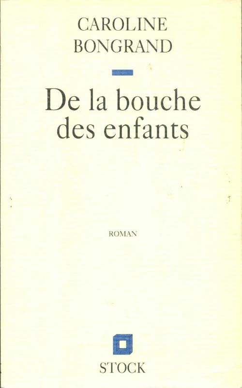 Livrenpoche : De la bouche des enfants - Caroline Bongrand - Livre
