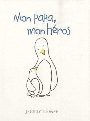 Livrenpoche : Mon papa, mon héros - Jenny Kempe - Livre