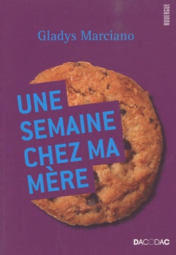 Livrenpoche : Une semaine chez ma mère - Gladys Marciano - Livre
