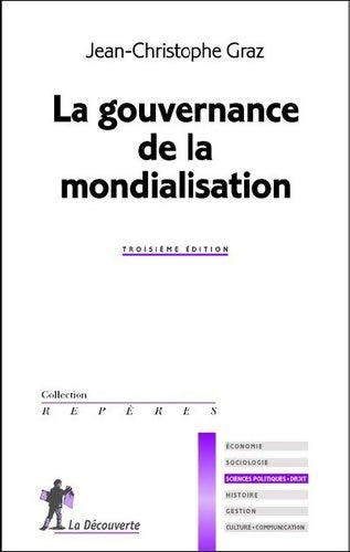 Livrenpoche : La gouvernance de la mondialisation - Jean-Christophe Graz - Livre