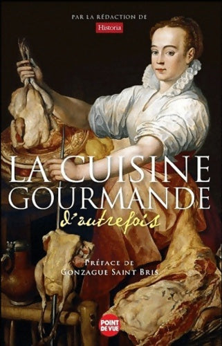 La cuisine gourmande d'autrefois - Collectif - Livre
