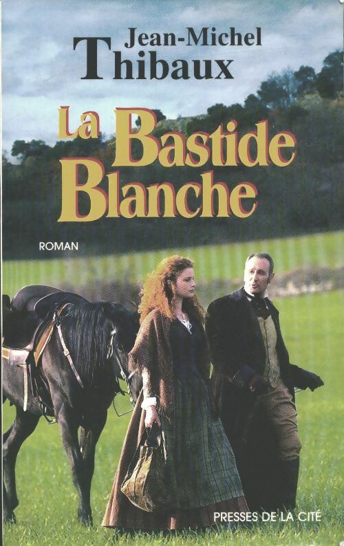 Livrenpoche : La bastide blanche - Jean-Michel Thibaux - Livre