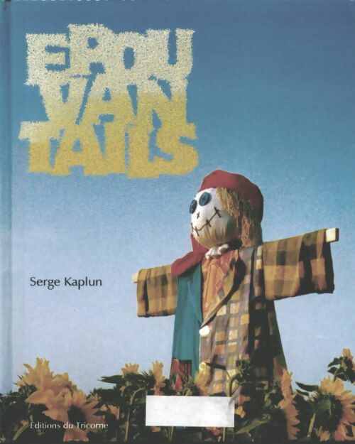 Livrenpoche : Epouvantails - Serge Kaplun - Livre