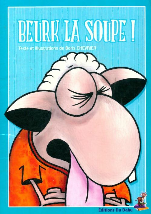 Livrenpoche : Beurk la soupe ! - Boris Chevrier - Livre