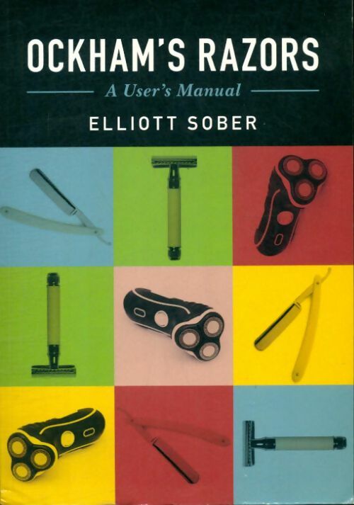 Livrenpoche : Ockham's razors. A user's manual - Elliott Sober - Livre