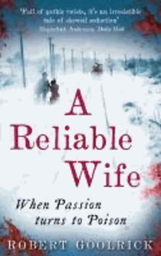 Livrenpoche : A reliable wife - Robert Goolrick - Livre