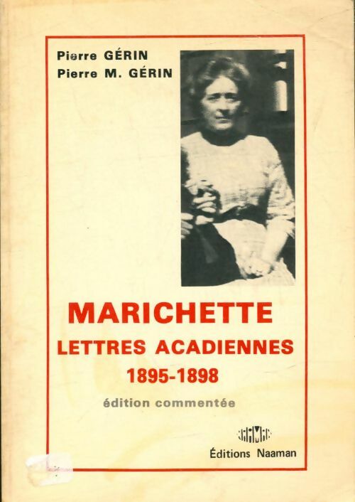 Livrenpoche : Marichette, lettres acadiennes 1895-1898 - Pierre Gérin - Livre