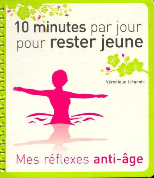 Livrenpoche : 10 minutes par jour pour rester jeune - Véronique Liégeois - Livre
