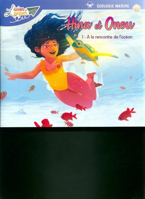 Livrenpoche : Hina et Onou Tome I : A la rencontre de l'océan - Collectif - Livre