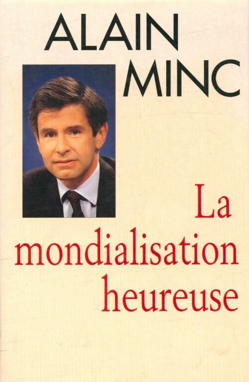 Livrenpoche : La mondialisation heureuse - Alain Minc - Livre