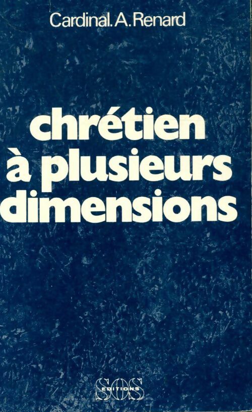Livrenpoche : Chrétien à plusieurs dimensions - A. Renard - Livre
