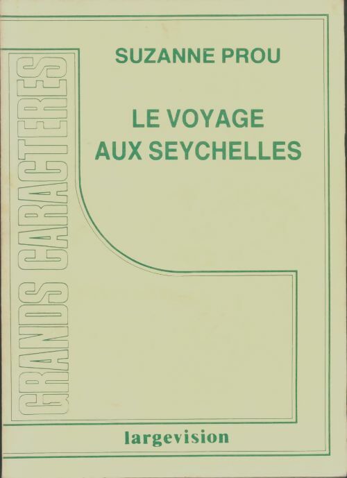 Livrenpoche : Le voyage aux Seychelles - Suzanne Prou - Livre
