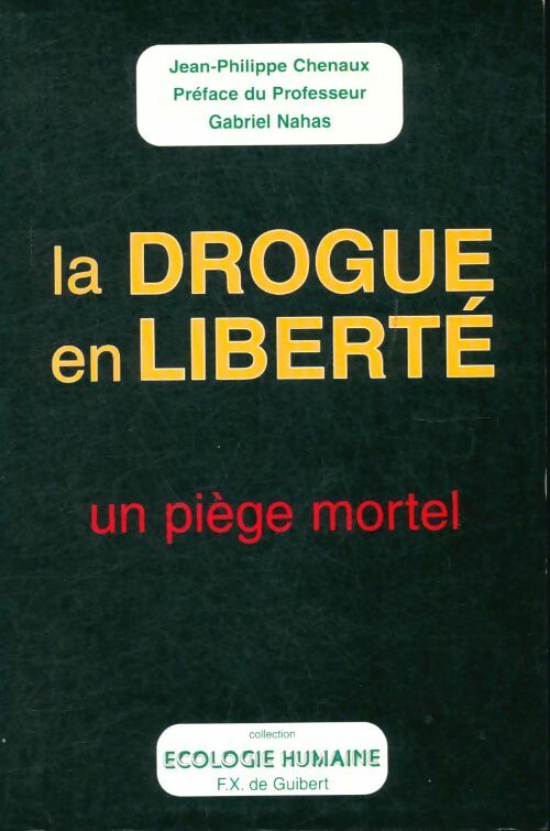 Livrenpoche : La drogue en liberté - Jean-Philippe Chenaux - Livre