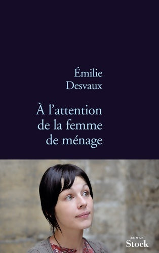 Livrenpoche : A l'attention de la femme de ménage - Emilie Desvaux - Livre