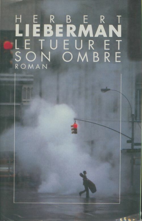 Livrenpoche : Le tueur et son ombre - Herbert Lieberman - Livre