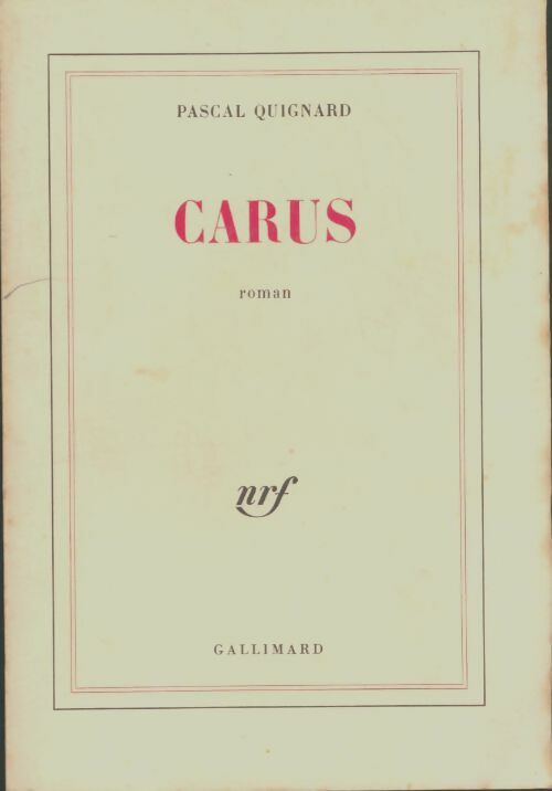 Livrenpoche : Carus - Pascal Quignard - Livre