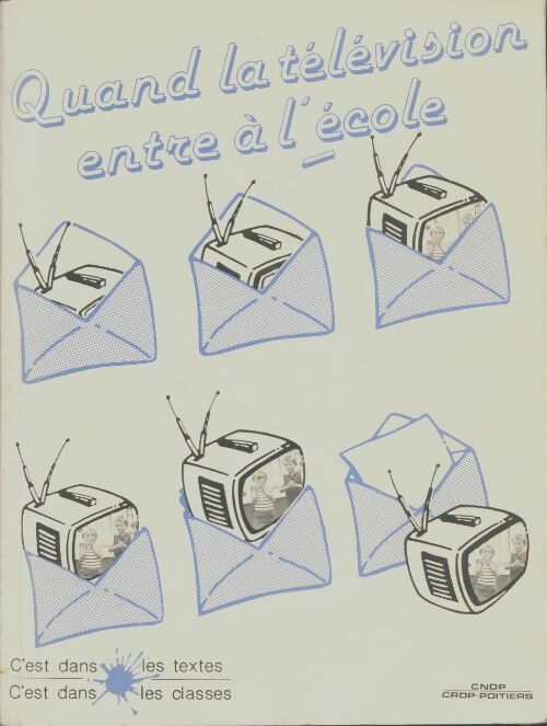 Livrenpoche : Quand la télévision entre à l'école - Collectif - Livre