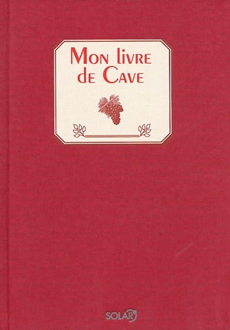 Livrenpoche : Mon livre de cave - Bernard Burtschy - Livre