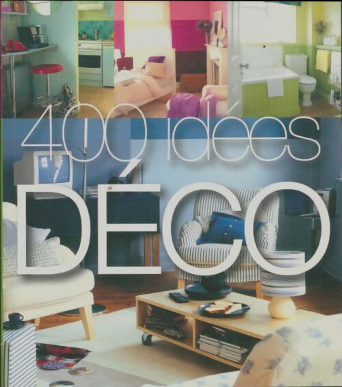 Livrenpoche : 400 idées déco - Catherine Bricout - Livre