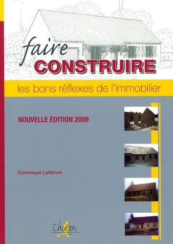 Livrenpoche : Faire construire : Les bons réflexes de l'immobilier - Dominique Lefebvre - Livre