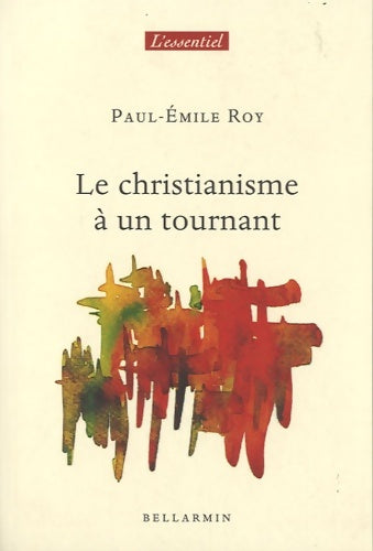 Livrenpoche : Le christianisme a un tournant - Paul-emile Roy - Livre