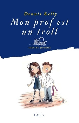 Livrenpoche : Mon prof est un troll - Dennis Kelly - Livre