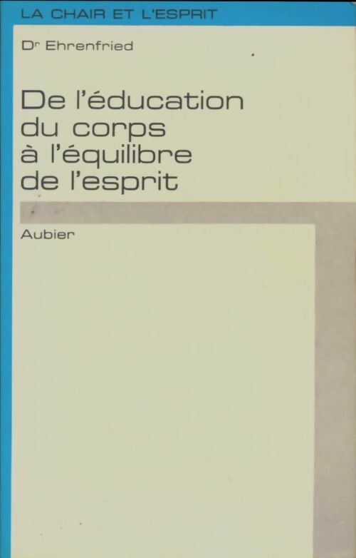 Livrenpoche : La gymnastique holistique : De l'éducation du corps a l'équilibre de l'esprit - L. Ehrenfried - Livre