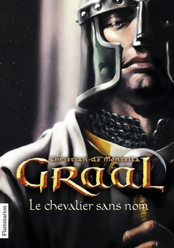 Livrenpoche : Graal, le chevalier sans nom - Christian De Montella - Livre