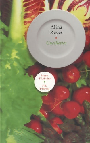 Livrenpoche : Cueillettes - Alina Reyes - Livre