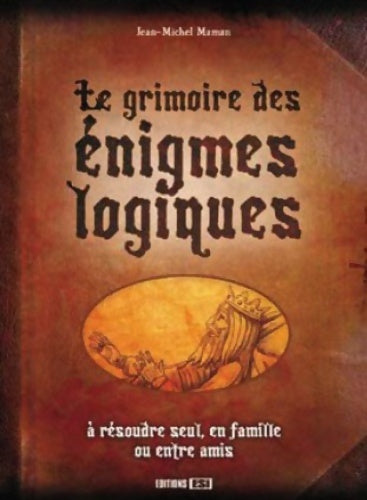 Livrenpoche : Le grimoire des énigmes logiques - Maman J-Michel - Livre