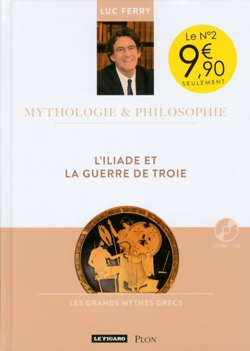 L'iliade et la guerre de troie (2) - Luc Ferry - Livre