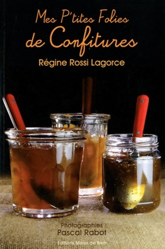 Livrenpoche : Mes p'tites folies de confitures - Régine Rossi-Lagorce - Livre