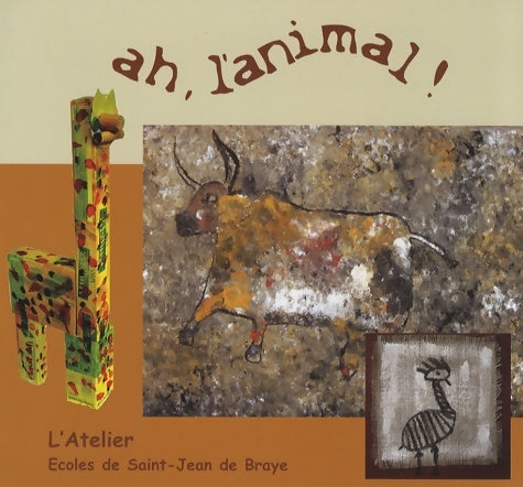 Livrenpoche : Ah l'animal ! - écoles De Saint-jean De Braye - Livre