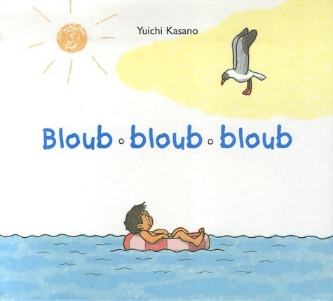 Livrenpoche : Bloub bloub bloub - Yuichi Kasano - Livre