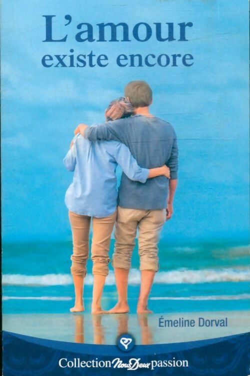 Livrenpoche : L'amour existe encore - Émeline Dorval - Livre