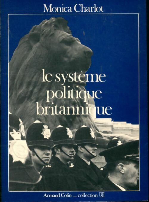 Livrenpoche : Le système politique britannique - Monica Charlot - Livre