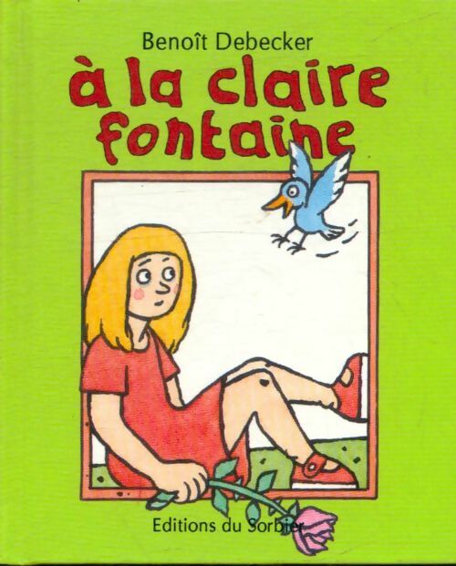 Livrenpoche : À la claire fontaine - Benoît Debecker - Livre