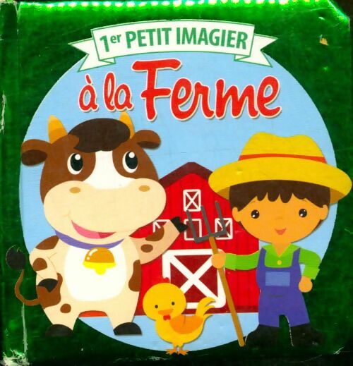 Livrenpoche : 1er petit imagier à la ferme - Xxx - Livre