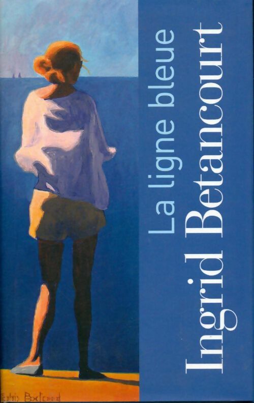 Livrenpoche : La ligne bleue - Ingrid Bétancourt - Livre