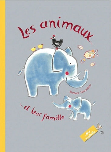 Livrenpoche : Les animaux et leurs familles - Barbara Nascimbeni - Livre