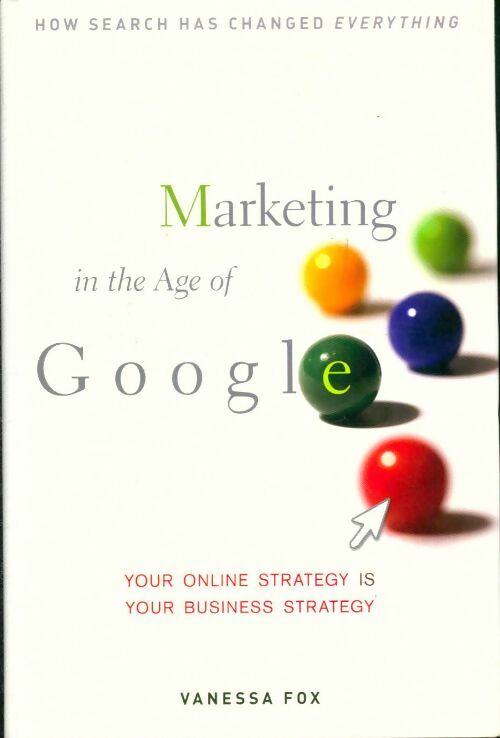 Livrenpoche : Marketing in the age of Google - Vanessa Fox - Livre