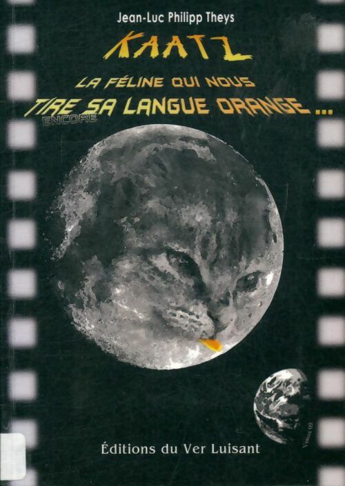 Livrenpoche : Kaatz, la féline qui nous tire sa langue orange... - Jean-Luc Philippe Theys - Livre