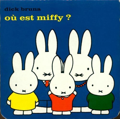 Livrenpoche : Ou est Miffy ? - Dick Bruna - Livre