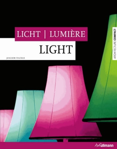 Livrenpoche : Lumière / light / licht - Joachim Fischer - Livre