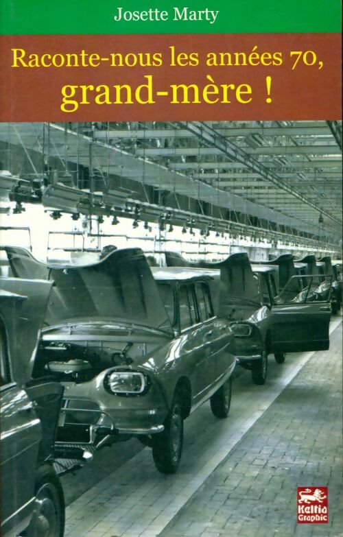 Livrenpoche : Raconte-nous les années 70, grand-mère ! - Josette Marty - Livre