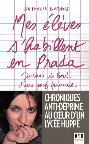 Livrenpoche : Mes élèves s'habillent en Prada. Journal de bord d'une prof épanouie - Nathalie Debans - Livre
